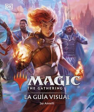 Compra Magic The Gathering: La Guia Visual en click.gt