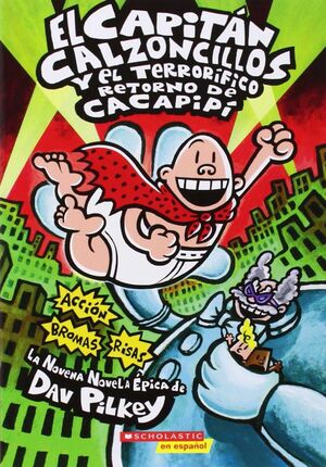 Compra Capitan Calzoncillos Y El Terrorifico Retorno De Cacapipi en click.gt