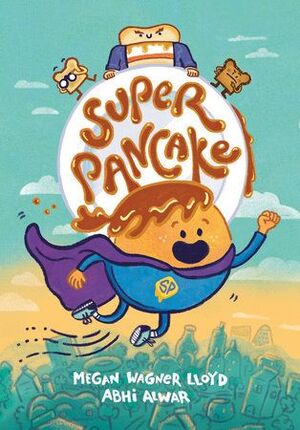 Portada del libro SUPER PANCAKE: (A GRAPHIC NOVEL) TAPA DURA - Compralo en Aristotelez.com