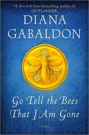 Compra Go Tell The Bees That I Am Gone: A Novel en click.gt