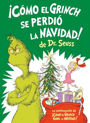 Portada del libro ¡CÓMO EL GRINCH SE PERDIÓ LA NAVIDAD! - Compralo en Aristotelez.com