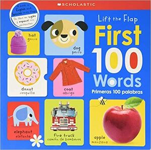 Compra First 100 Words / Primeras 100 Palabras: Scholastic Early Learners (lift The Flap) en click.gt