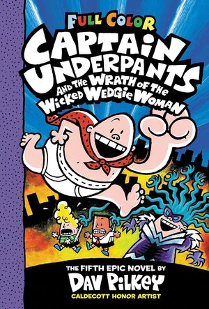 Compra Captain Underpants And The Wrath Of The Wicked Wedgie Woman: Color Edition (captain Underpants #5) en click.gt