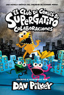 Compra El Club De Cómics De Supergatito: Colaboraciones (cat Kid Comic Club: Collaborations) en click.gt