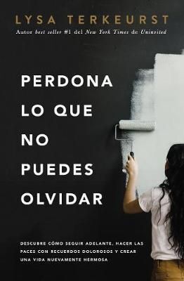 Compra Perdona Lo Que No Puedes Olvidar en click.gt