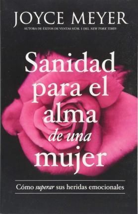 Sanidad Para El Alma De Una Mujer. Encuentre accesorios, libros y tecnología en Aristotelez.com.