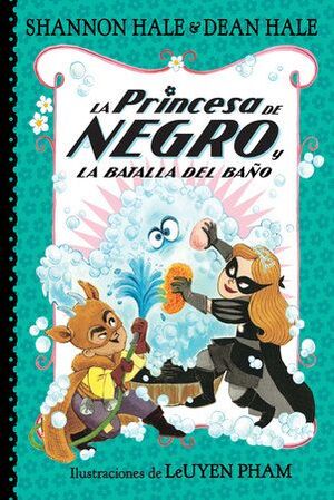 Compra La Princesa De Negro Y La Batalla Del Baño en click.gt