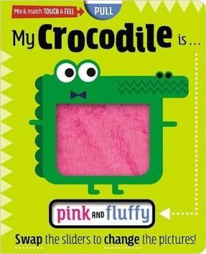 Compra My Crocodile Is... Pink And Fluffy en click.gt