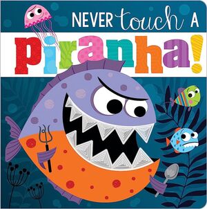 Never Touch A Piranha!. Compra hoy, recibe mañana a primera hora. Paga con tarjeta o contra entrega.