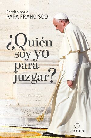 Compra ¿quien Soy Yo Para Juzgar? en click.gt
