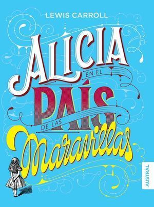 Portada del libro ALICIA EN EL PAIS DE LAS MARAVILLAS - Compralo en Aristotelez.com