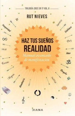 Compra Haz Tus Sueños Realidad (trilogia Cree En Ti Vol. Ii) en click.gt