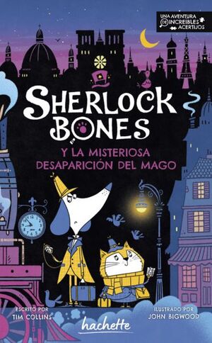 Sherlock Bones Y La Misteriosa Desaparición Del Mago. Tenemos las tres B: bueno, bonito y barato, compra en Aristotelez.com