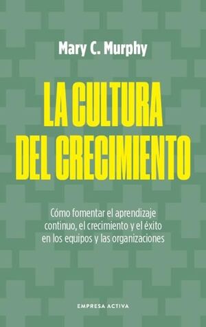 Compra La Cultura Del Crecimiento en click.gt