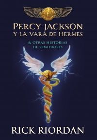 Compra Percy Jackson Y La Vara De Hermes: Y Otras Historias De Semidioses en click.gt