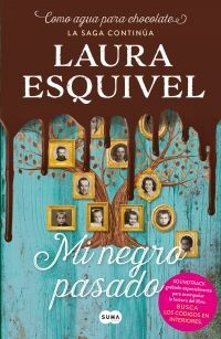 Compra Como Agua Para Chocolate 3: Mi Negro Pasado en click.gt