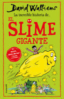 Portada del libro INCRÍBLE HISTORIA DEL SLIME GIGANTE - Compralo en Aristotelez.com