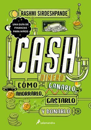 Compra Cash: Dinero, Como Ganarlo, Ahorralo, Gastarlo Y Donarlo en click.gt