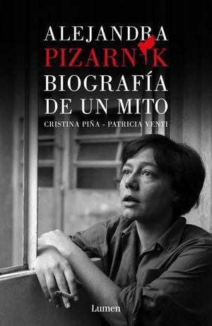 Compra Alejandra Pizarnik. Biografia De Un Mito en click.gt