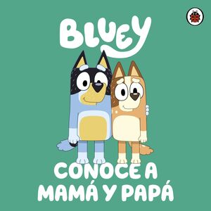 Bluey. Conoce A Mama Y Papa. Encuentre accesorios, libros y tecnología en Aristotelez.com.