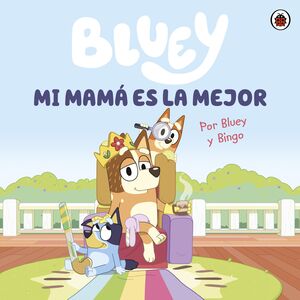 Compra Bluey. Mi Mama Es La Mejor en click.gt