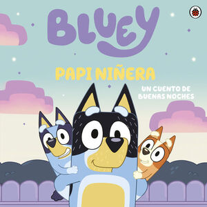 Compra Bluey. Un Cuento - Papi Niñera (fsc) en click.gt