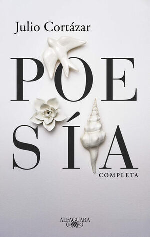 Compra Poesía Completa: Julio Cortázar en click.gt