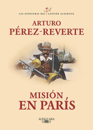 Compra Mision En Paris ( Las Aventuras Del Capitán Alatriste 8 ) en click.gt