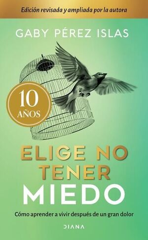 Compra Elige No Tener Miedo. Edición Décimo Aniversario en click.gt