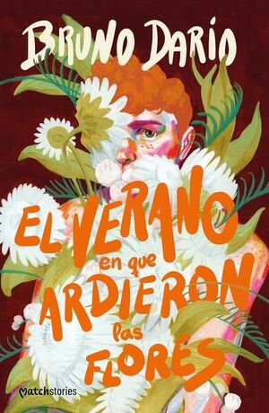 Compra El Verano En Que Ardieron Las Flores en click.gt