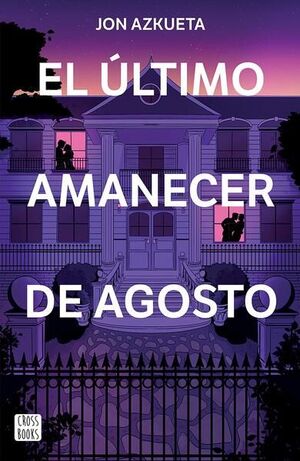 Compra El Último Amanecer De Agosto en click.gt