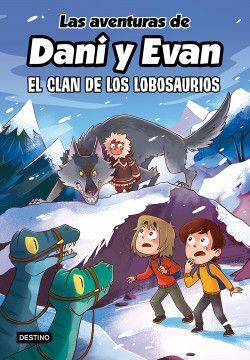 Compra Las Aventuras De Dani Y Evan 8. El Clan De Los Lobosaurios en click.gt