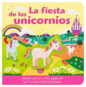 Compra La Fiesta De Los Unicornios. Desprende Y Explora en click.gt
