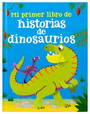 Compra Mi Primer Libro De Historias De Dinosaurios en click.gt