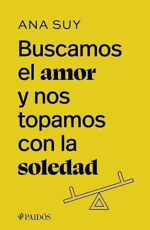 Compra Buscamos El Amor Y Nos Topamos Con La Soledad en click.gt