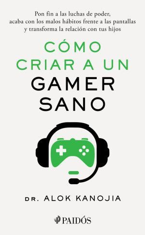 Compra Cómo Criar A Un Gamer Sano en click.gt