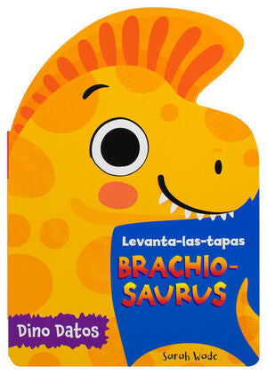 Levanta Las Tapas: Brachio-saurus (libro Infantil). Lo último en libros está en Aristotelez.com