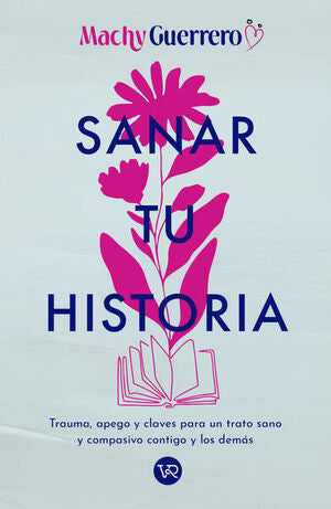 Sanar Tu Historia. Zerobols.com, Tu tienda en línea de libros en Guatemala.