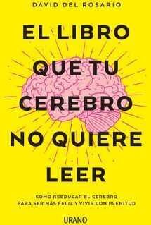 Portada del libro EL LIBRO QUE TU CEREBRO NO QUIERE LEER - Compralo en Aristotelez.com