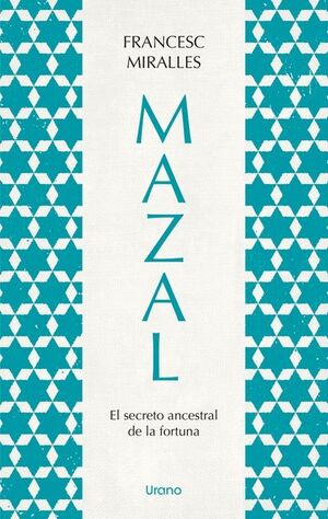 Compra Mazal. El Secreto Ancestral De La Fortuna en click.gt
