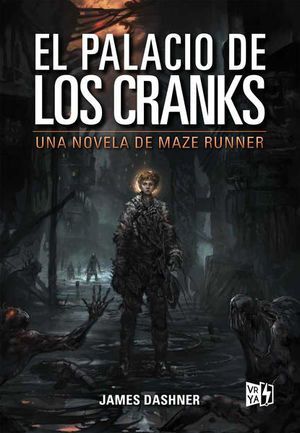 Compra Una Novela De Maze Runner: El Palacio De Los Cranks en click.gt