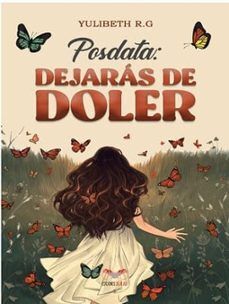 Compra Posdata: Dejarás De Doler en click.gt