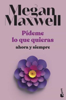Portada del libro PIDEME LO QUE QUIERAS, AHORA Y SIEMPRE - Compralo en Aristotelez.com