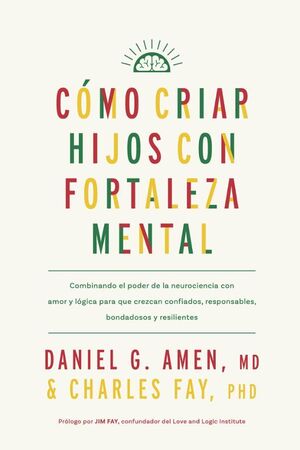 Compra Como Criar Hijos Con Fortaleza Mental en click.gt