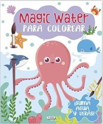 Portada del libro MAGIC WATER PARA COLOREAR - PULPO CPC199 - Compralo en Aristotelez.com