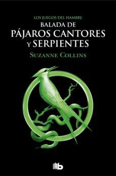 Portada del libro LOS JUEGOS DEL HAMBRE 0: BALADA DE PÁJAROS CANTORES Y SERPIENTES - Compralo en Aristotelez.com