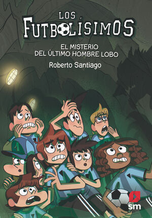 Compra Los Futbolísimos 16: El Misterio Del Último Hombre Lobo en click.gt