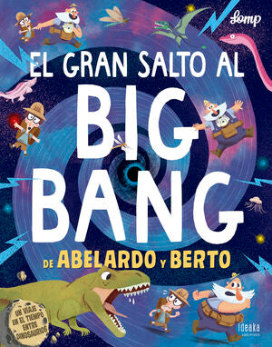 Compra El Gran Salto Al Big Bang De Abelardo Y Berto en click.gt