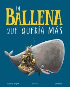 Portada del libro LA BALLENA QUE QUERIA MAS - Compralo en Aristotelez.com