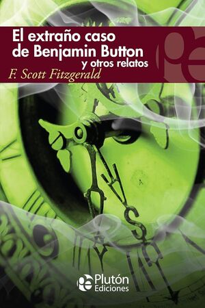 Compra El Extraño Caso De Benjamin Button Y Otros Relatos en click.gt